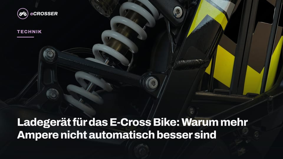 Ladegerät für das E-Cross Bike: Warum mehr Ampere nicht automatisch besser sind